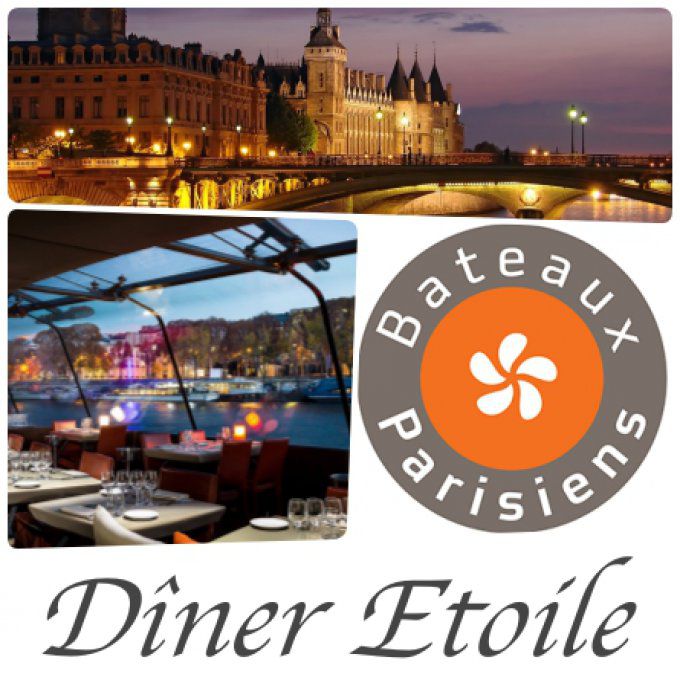 BATEAUX PARISIENS  DINER ETOILE